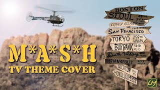 M*A*S*H TV Theme Cover