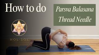 How to do Thread the Needle - Parsva Balasana