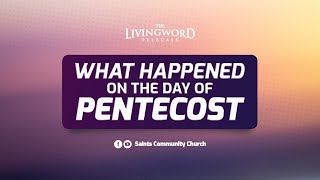 What Happened on the Day of Pentecost | DAY 1