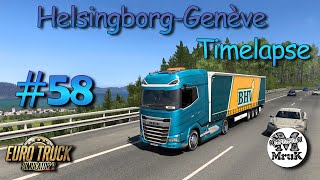 Euro Truck Simulator 2 #58 Helsingborg-Genève Timelapse