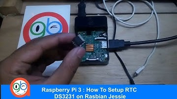 Raspberry Pi 3 : How To Adding a Real Time Clock (RTC) DS3231 on Rasbian Jessie
