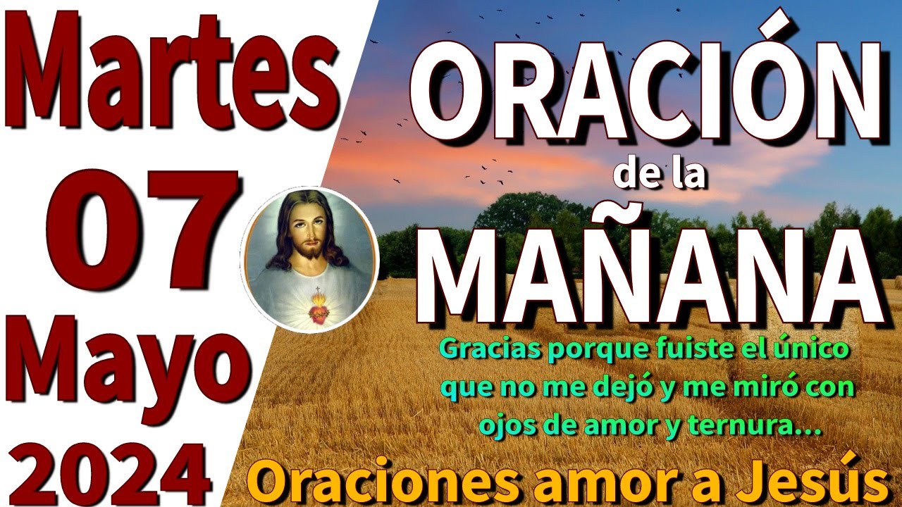 oración de la mañana del día Martes 07 de Mayo de 2024 - Salmo 107:19 ...