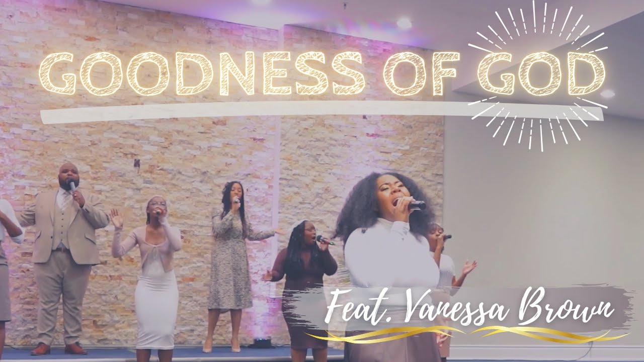 Goodness of God (feat. Vanessa Brown)