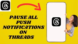 How To Pause All Push Notifications On Threads | Simple Tutorial