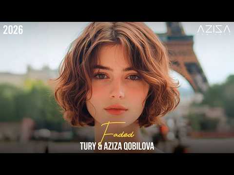 Aziza Qobilova & Tury - Faded (Original Mix) #2026