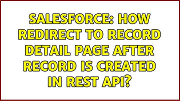 Salesforce: How redirect to record detail page after record is created in REST API?