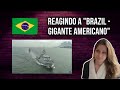 ALEMÃ REAGINDO A "BRAZIL - GIGANTE AMERICANO" | GRINGA REACT