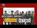 PAYLAŞIN: Əsgərlərimiz xalqdan kömək istədilər - Videonu izləyək bəyənək və PAYLAŞAQ