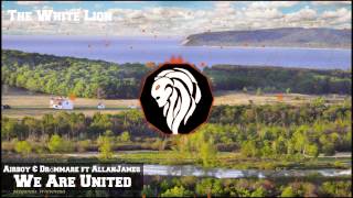 Airboy & Drömmare & AllanJames - We Are United