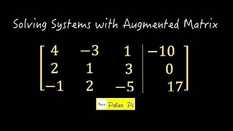 Solving a Systems of Equations using an Augmented Matrix