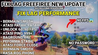 FIX LAG TERBARU|CONFIG FIX LAG PERFORMANCE FPS STABIL|CARA MENGATASI LAG DAN PATAH-PATAH FREEFIREE 🔥