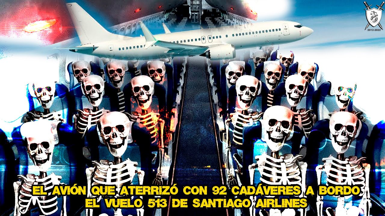 El Avión Que Aterrizó con 92 Cadáveres a Bordo (El Vuelo 513 de