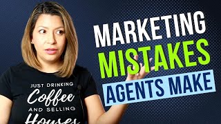 Biggest Marketing Mistakes Real Estate Agents Make