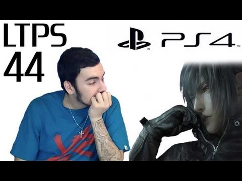 Sony: PS4 is for Gamers, Made by Gamers. Final Fantasy Versus XIII Info Soon [LTPS #44]