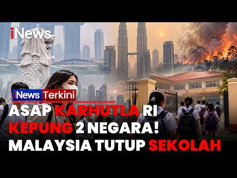SINGAPURA-MALAYSIA DIKEPUNG ASAP KARHUTLA RI! Sekolah di Kuala Lumpur Sampai Ditutup