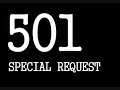 501 - SPECIAL REQUEST