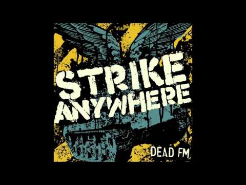 Strike Anywhere — Strike Anywhere - Dead FM (Full Album)