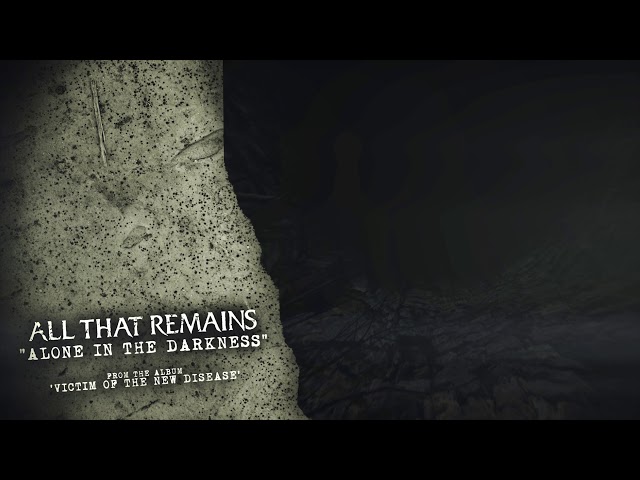 All That Remains - Alone in the Darkness