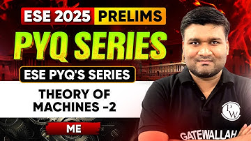 Theory of Machines - 2 | Mechanical Engineering | ESE 2025 Prelims | ESE PYQ Series