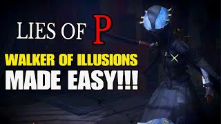 LIES OF P - Walker of Illusions Boss Fight | Easy Strategy