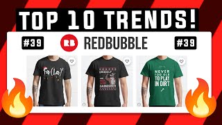 Top 10 Redbubble Trends of the Week #39 | GET SALES FAST?! | LOW COMPETION & EVERGEEN NICHES 🔥