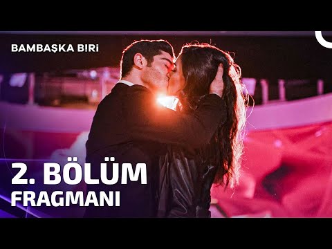 Bambaşka Biri 2. Bölüm Fragmanı | Kendimi Sana Sevdirmek İstiyor Gibiyim...