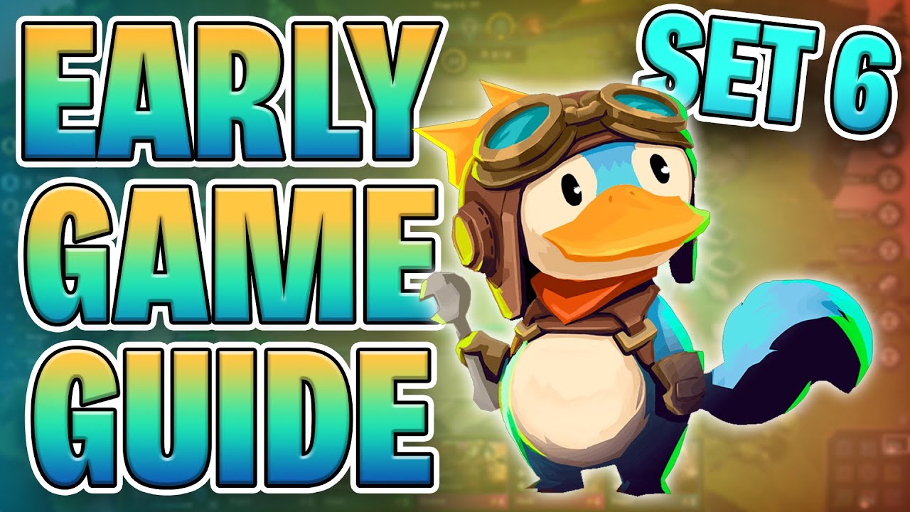 Set 6 Early Game Guide & Strongest Openers | TFT Guide Teamfight Tactics