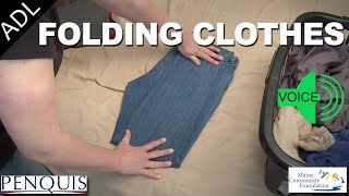 Folding Clothes (Voice Instructions) - Penquis ADL Tools