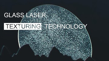 【HGTECH】Glass Laser Texturing Technology