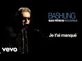 Alain Bashung - Je T'Ai Manqué