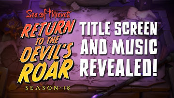 Sea of Thieves Season 18: Official Title Screen Reveal