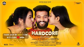 HARDCORE Official teaser jalak Cv studio | Karthik ruvary reddy | sandeep tej