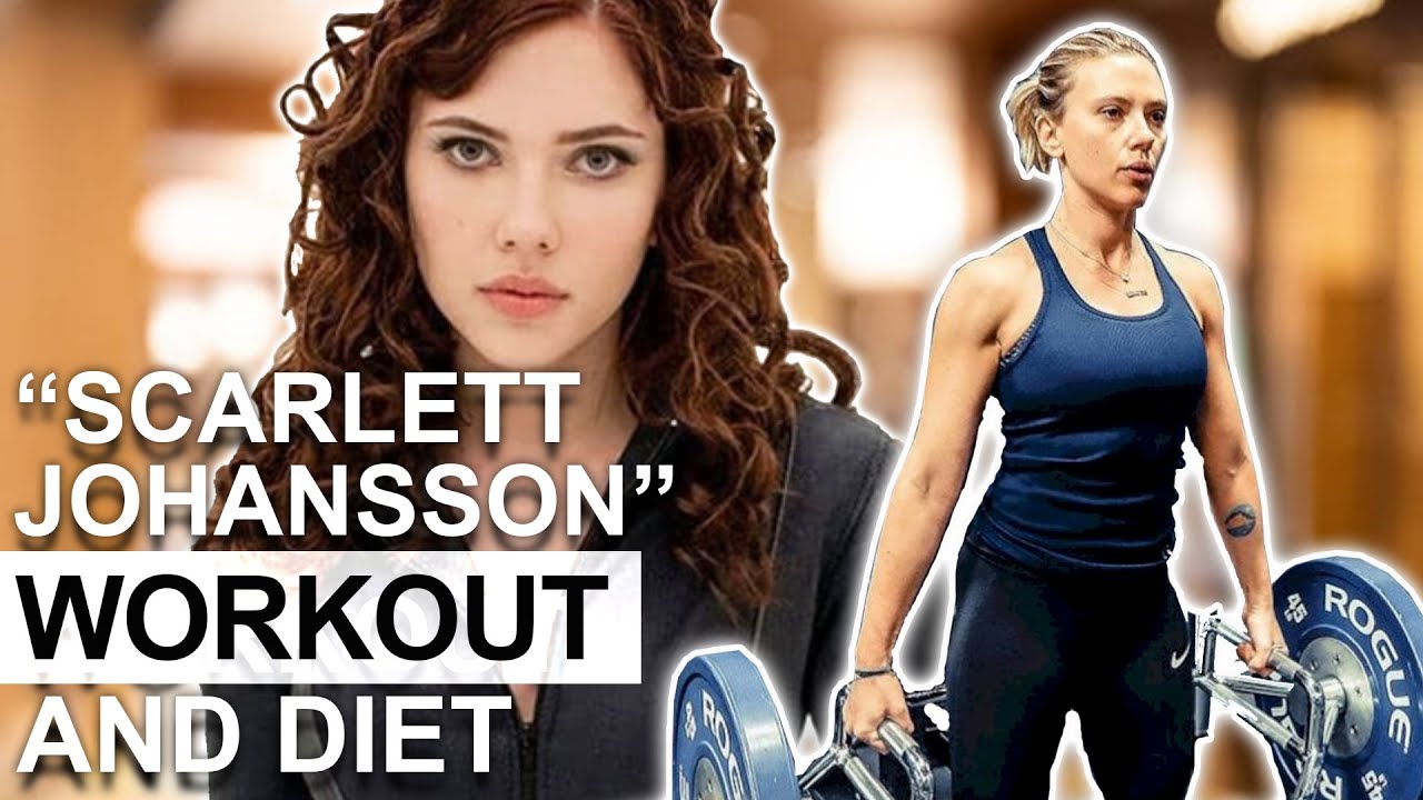 Scarlett Johansson Workout & Diet Plan YouTube