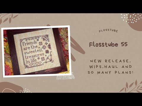 Flosstube 55: New