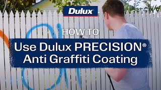 How to use Dulux Precision Anti Graffiti Coating Dulux