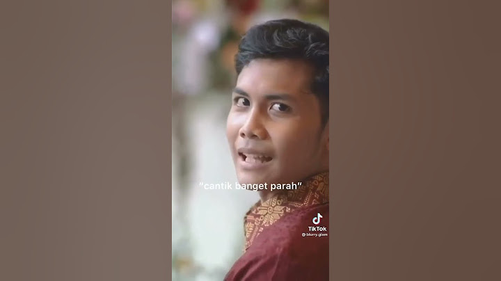 He said : "Cantik Banget Parah"