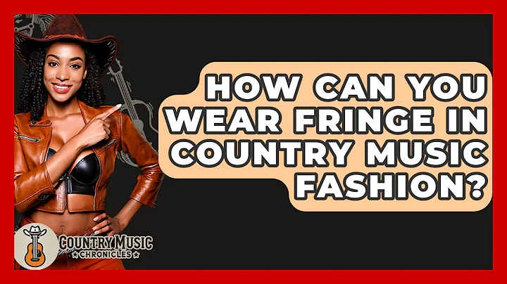 How Can You Wear Fringe In Country Music Fashion? - Country Music Chronicles