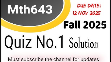 mth643 Quiz 1 solution fall 2025 | current quiz 1 solution #vuassignments #vuquiz #vustudents