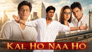 Kal Ho Naa Ho (FULL MOVIE) HD Shah Rukh Khan, Pritty Zinta, Saif Ali Khan, Bollywood Full Movie 