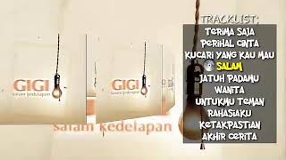 Download Lagu GIGI ~ Salam Kedelapan | Full Album 2003 MP3