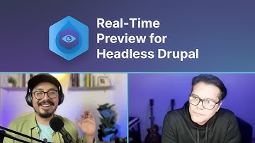 How Drupal Decoupled Solves the Content Preview Problem