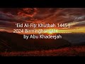 Eid al fir khubah 1445  2024 birmingham uk by abu khadeejah