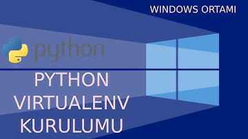 Windows Ortamına Python ve Virtualenv Kurulumu