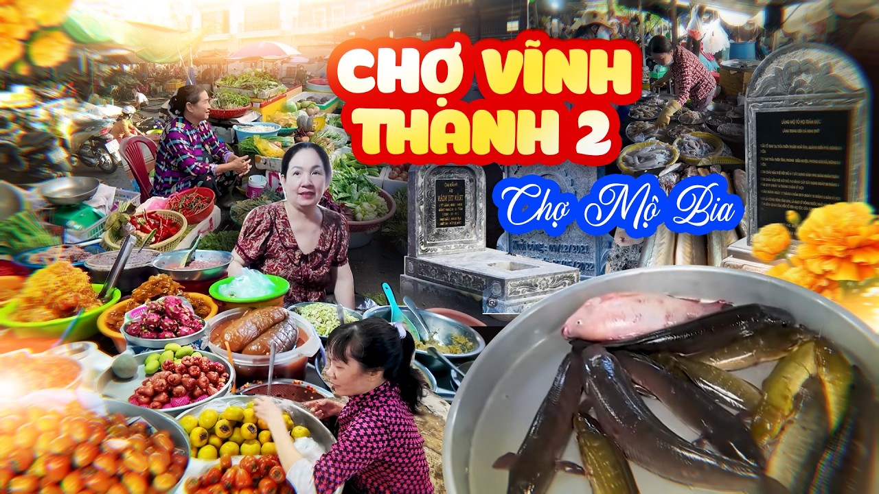 Chợ Vĩnh Thanh 2 - Chợ Mộ Bia | Buổi Sáng Đông Đúc, Gánh Hàng Rong Nhộn Nhịp Giữa Miền Tây