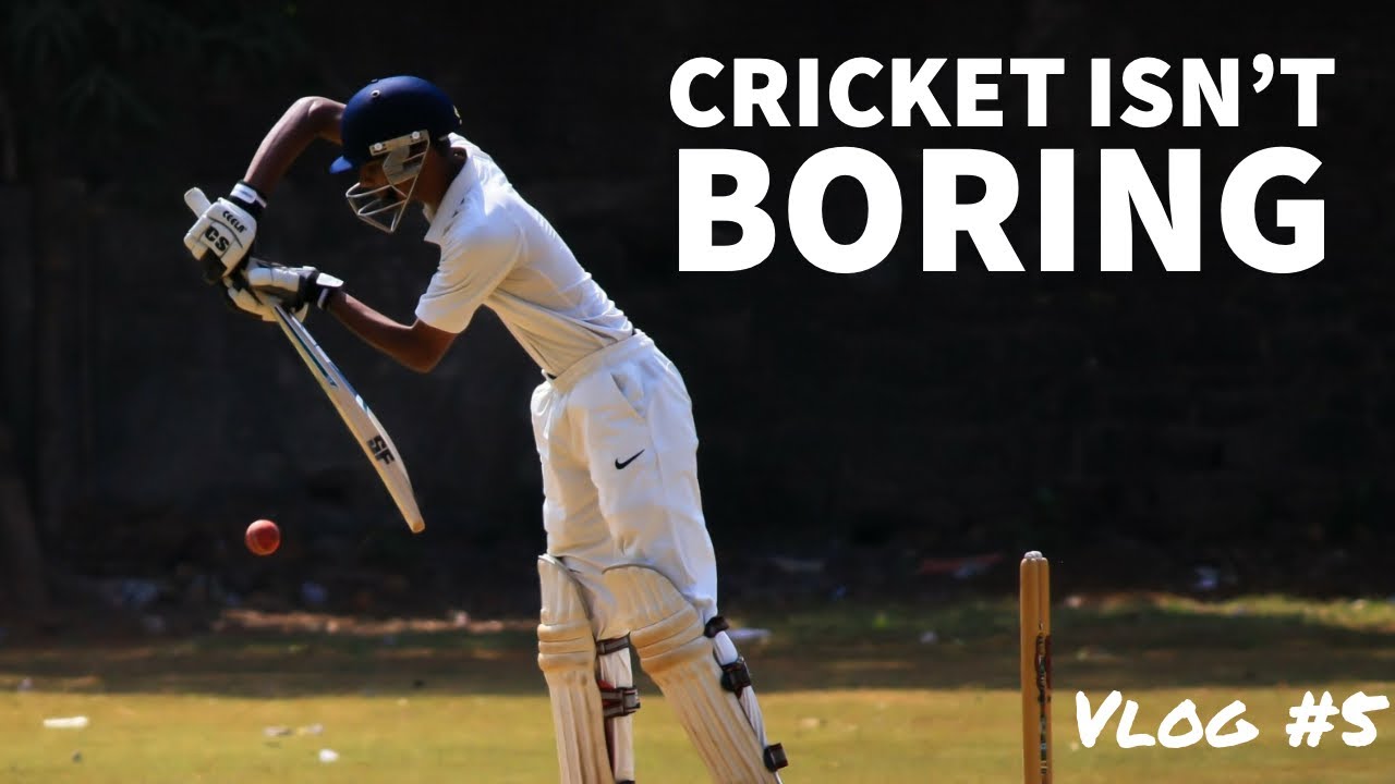 Cricket isn't boring Vlog YouTube