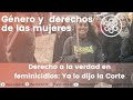 Derecho a la verdad en feminicidios: Ya lo dijo la Corte