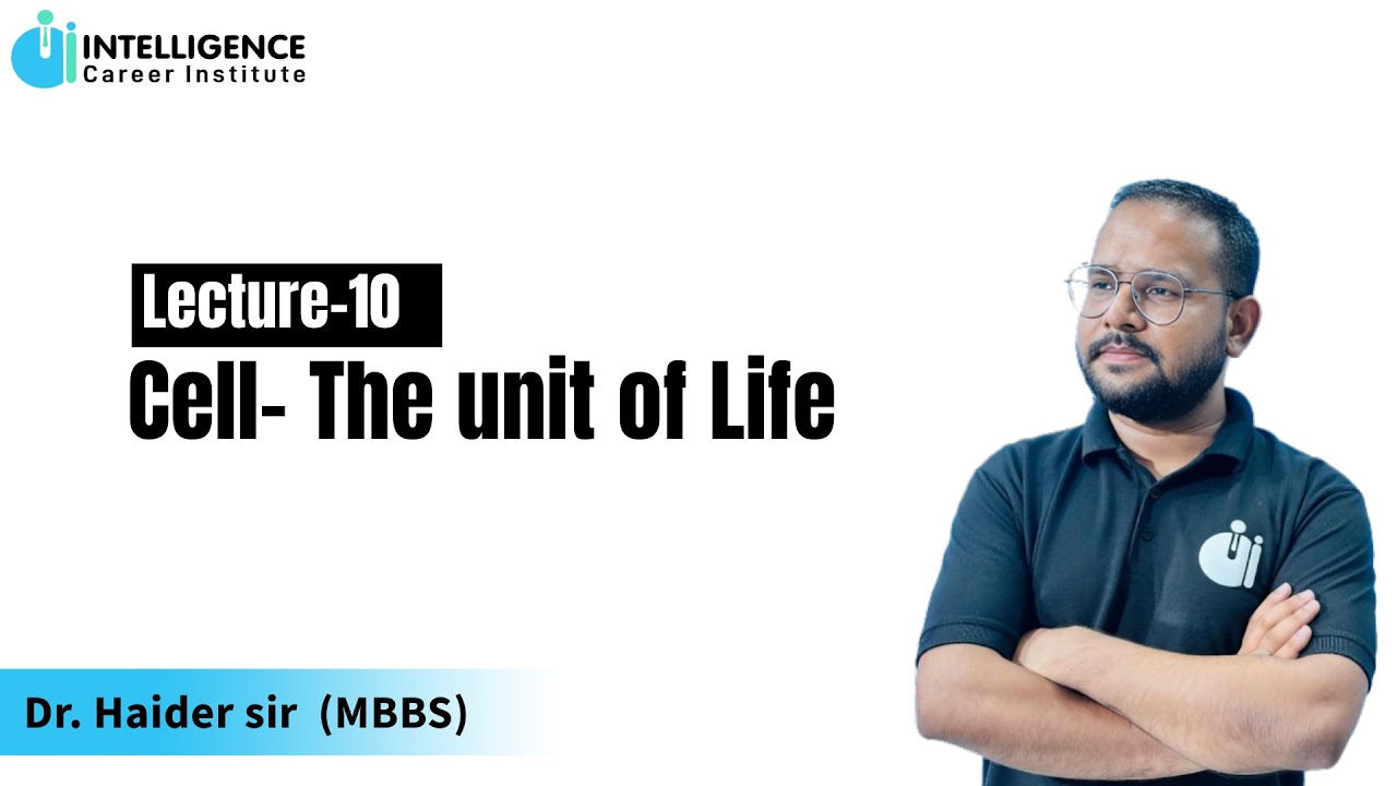 L-10 Cell: The Unit of Life Dr. Haider Sir (MBBS) NEET | JEE ...