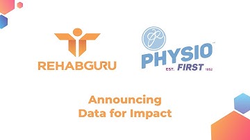 Introducing the New Rehab Guru & Physio First Partnership: Data for Impact Integration Walkthrough
