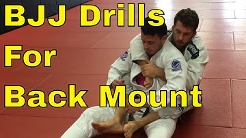 7 BJJ Back Mount Drills (Positions And Submissions)