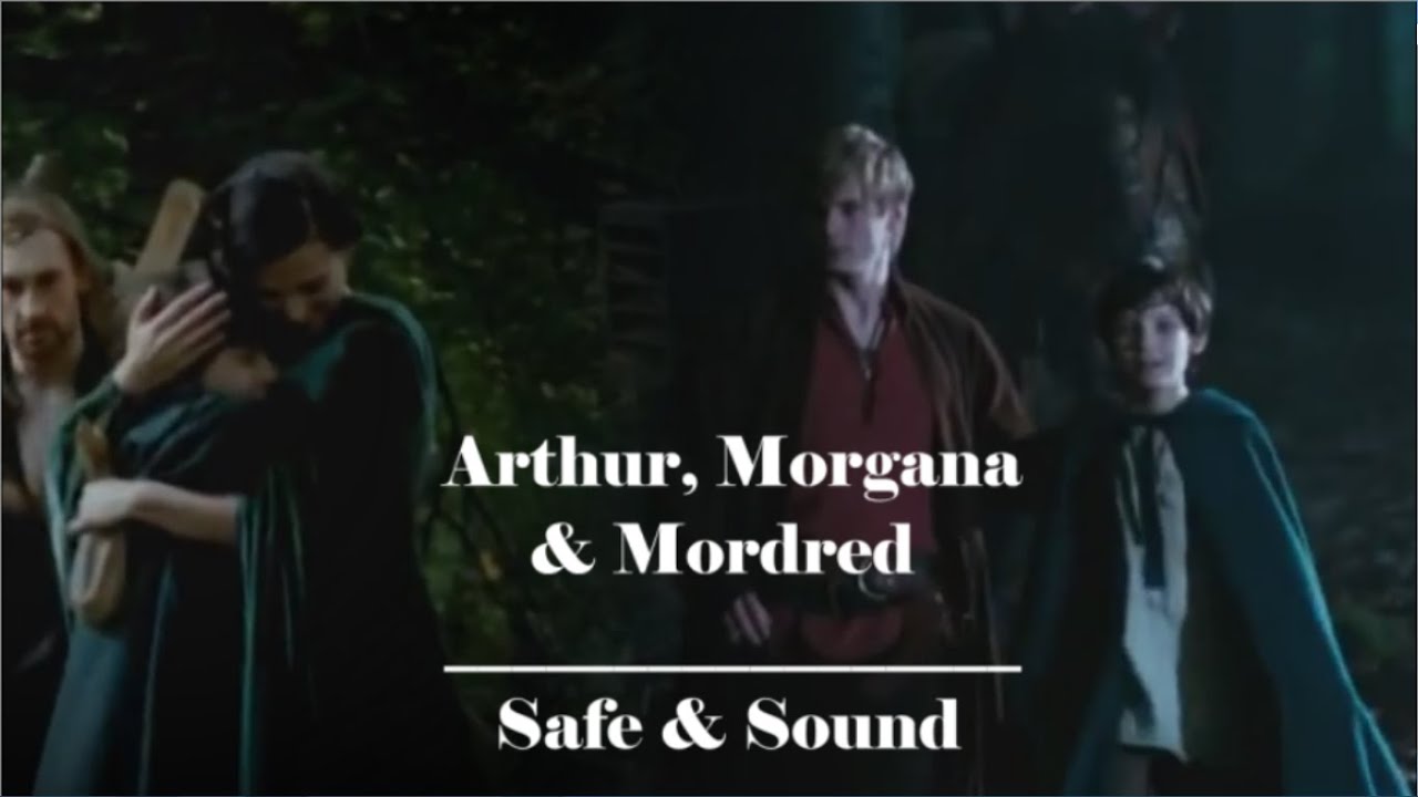 Arthur, Morgana & Mordred | Safe & Sound (Merlin AU) - YouTube